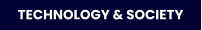TECHNOLOGY & SOCIETY